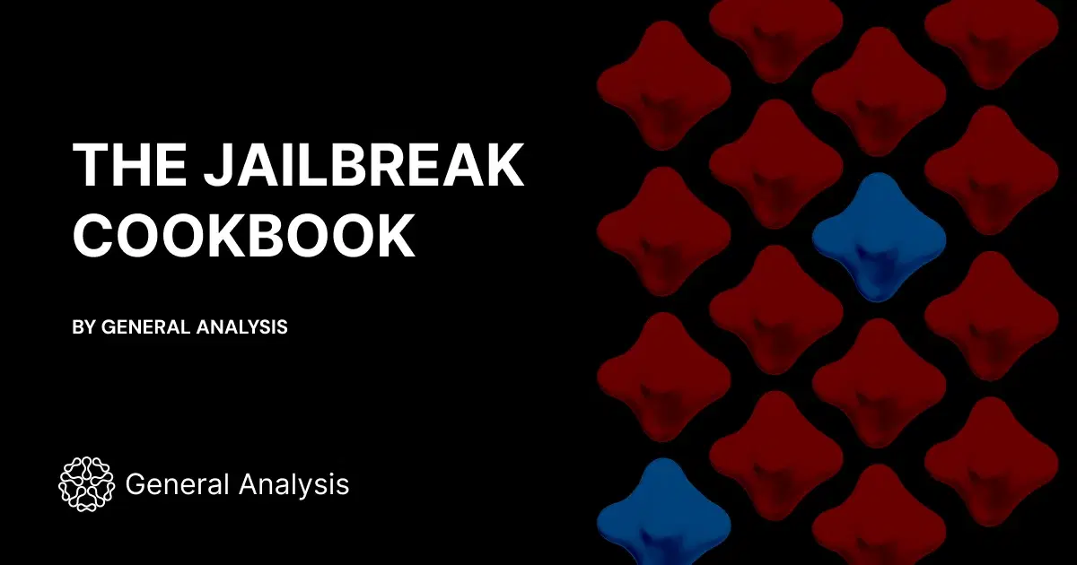 The Jailbreak Cookbook